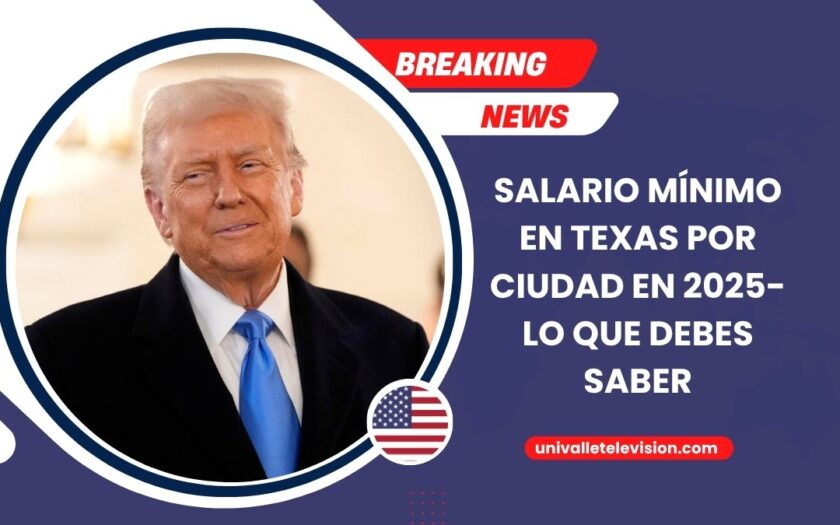 Salario Mínimo En Texas Por Ciudad En 2025- Lo Que Debes Saber