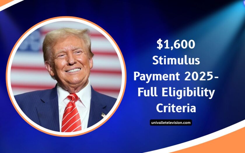 $1,600 Stimulus Payment 2025- Full Eligibility Criteria & Exact Payment Schedule Revealed!
